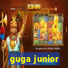 guga junior