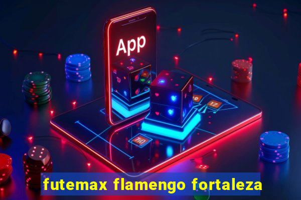 futemax flamengo fortaleza