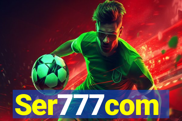 Ser777com