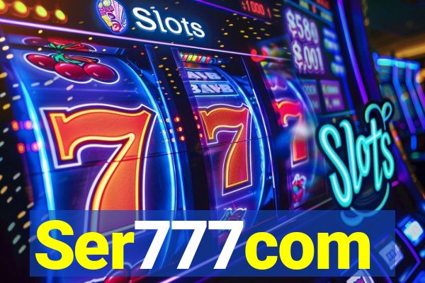 Ser777com