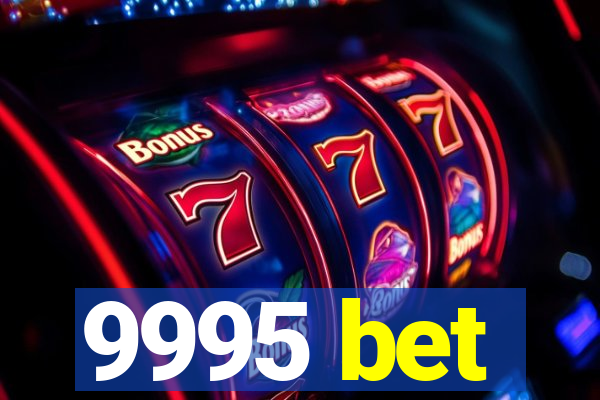 9995 bet
