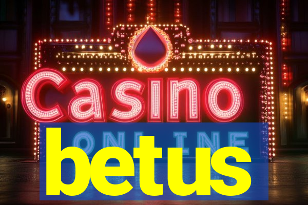 betus