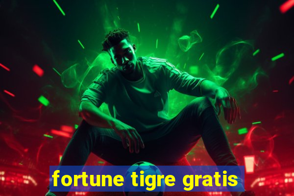 fortune tigre gratis