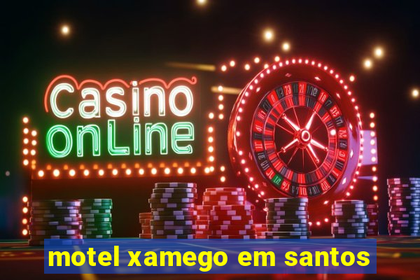 motel xamego em santos