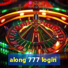 along 777 login