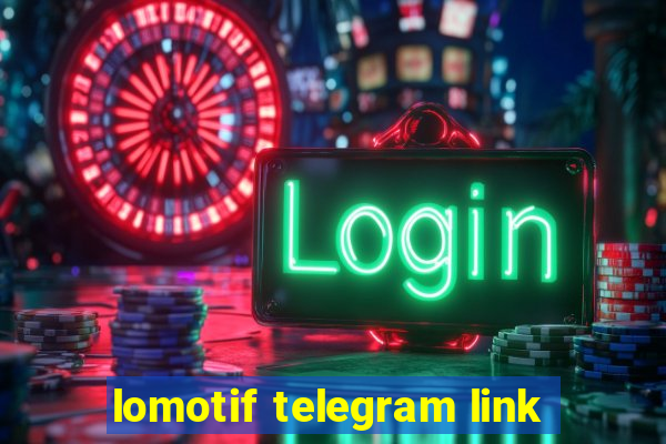 lomotif telegram link
