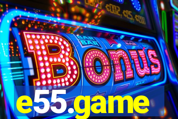 e55.game