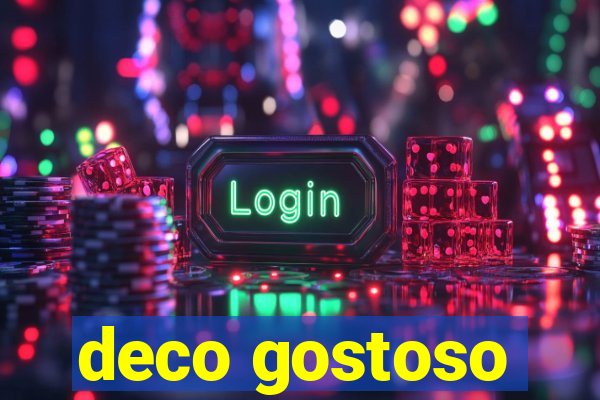 deco gostoso