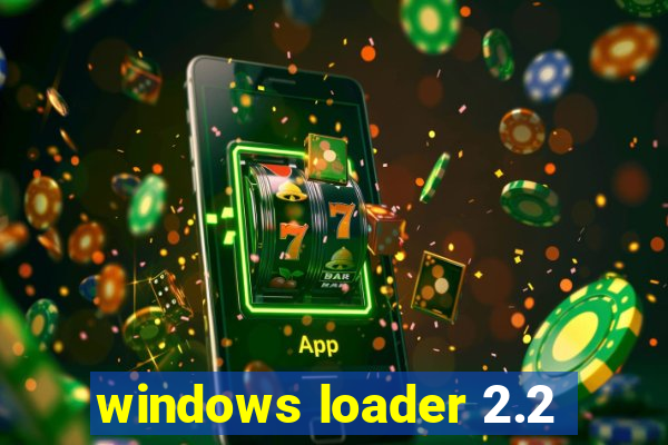 windows loader 2.2