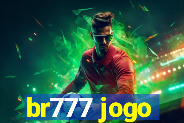 br777 jogo