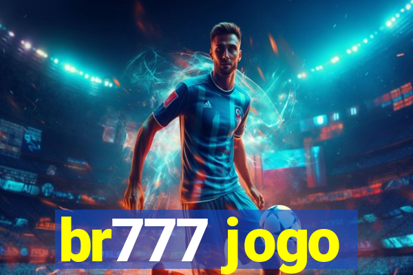 br777 jogo