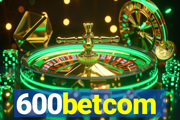 600betcom