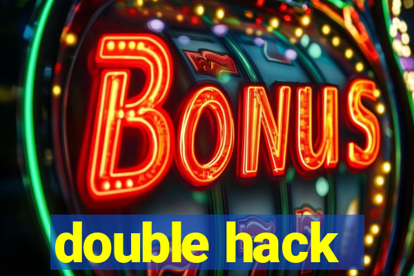 double hack