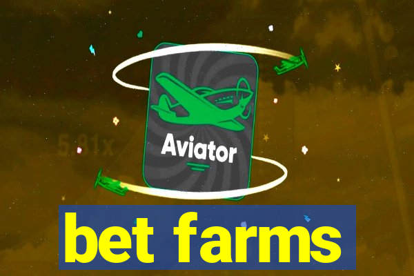 bet farms