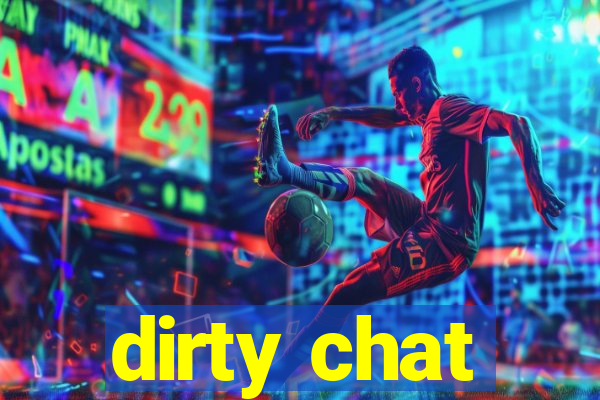 dirty chat