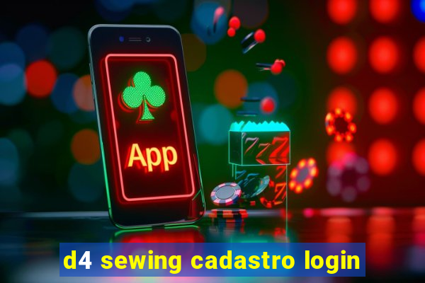 d4 sewing cadastro login