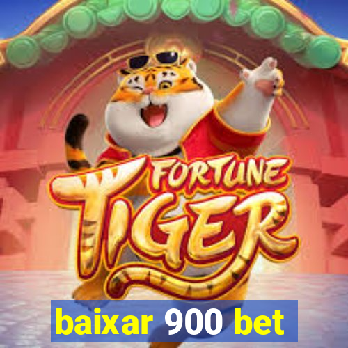 baixar 900 bet