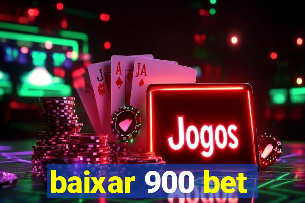baixar 900 bet