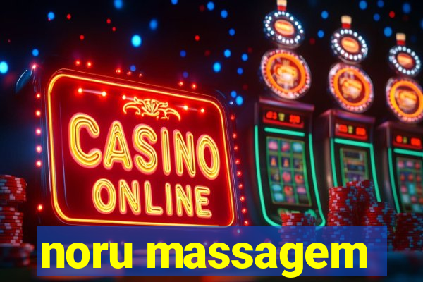noru massagem