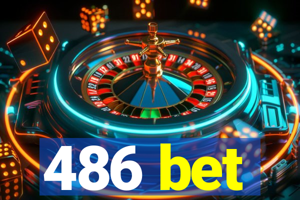 486 bet