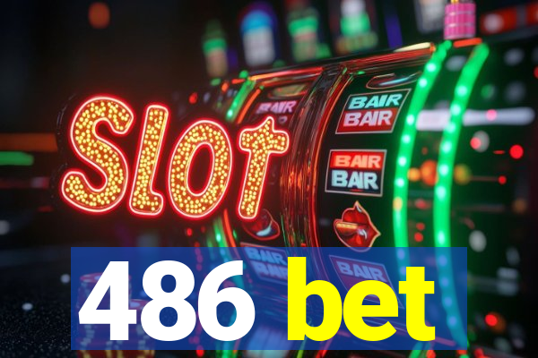486 bet