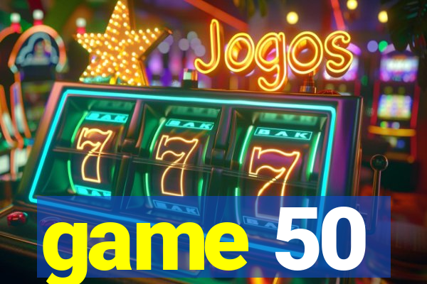 game 50
