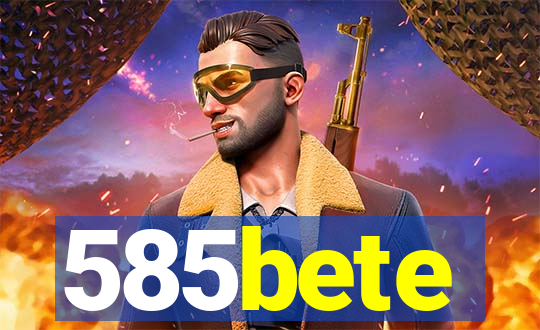 585bete