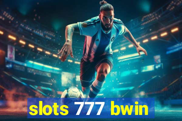 slots 777 bwin