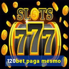 120bet paga mesmo