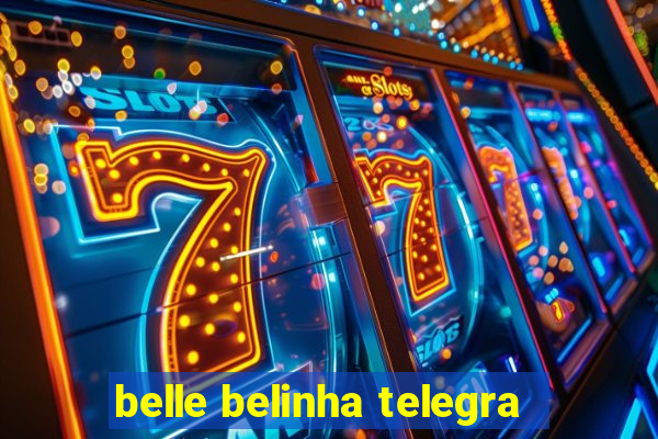 belle belinha telegra