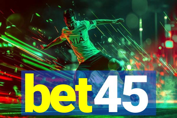 bet45