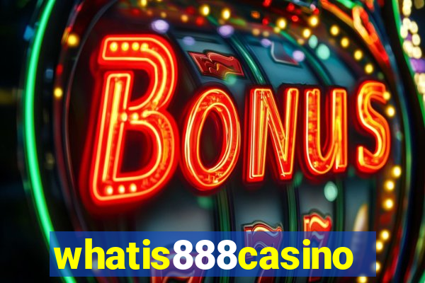 whatis888casino