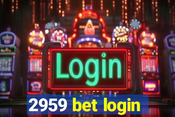2959 bet login