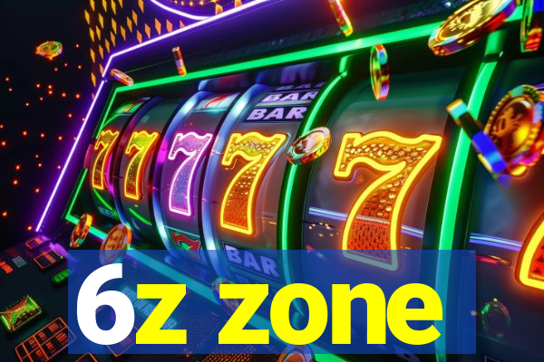 6z zone
