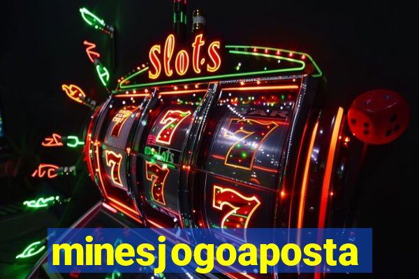 minesjogoaposta
