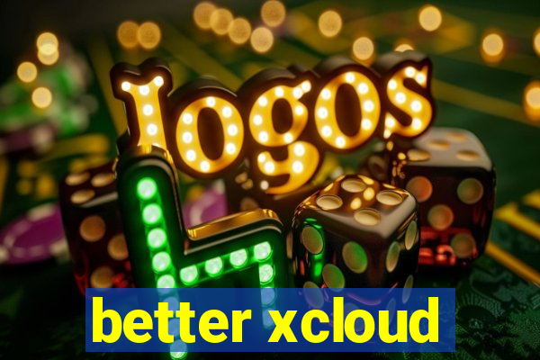 better xcloud