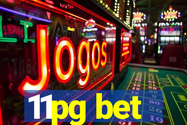 11pg bet
