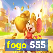 fogo 555