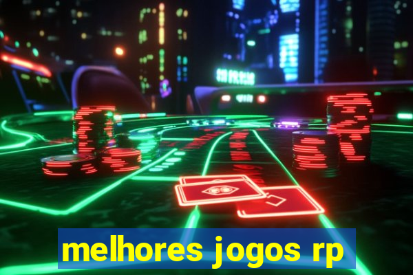 melhores jogos rp
