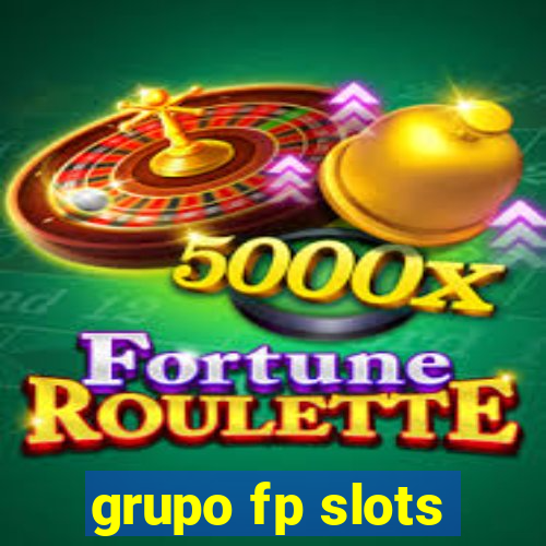 grupo fp slots