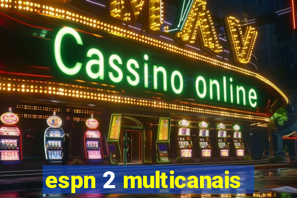 espn 2 multicanais