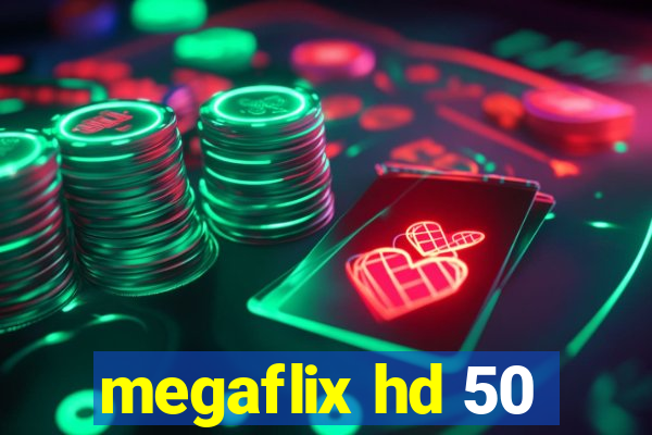 megaflix hd 50