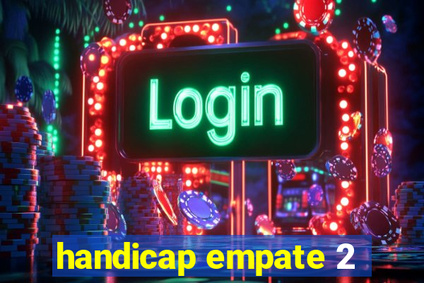 handicap empate 2