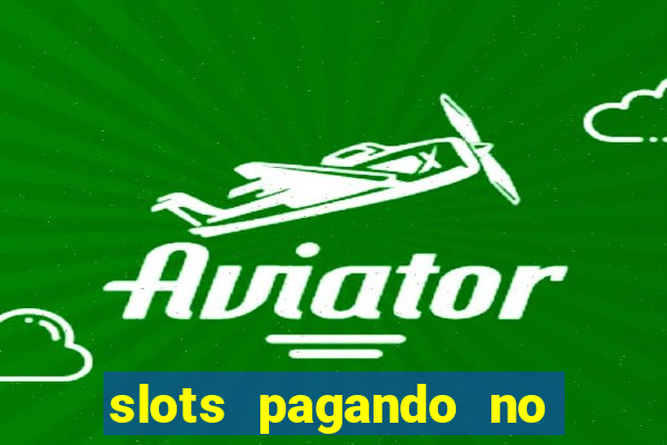 slots pagando no cadastro saque free 2024