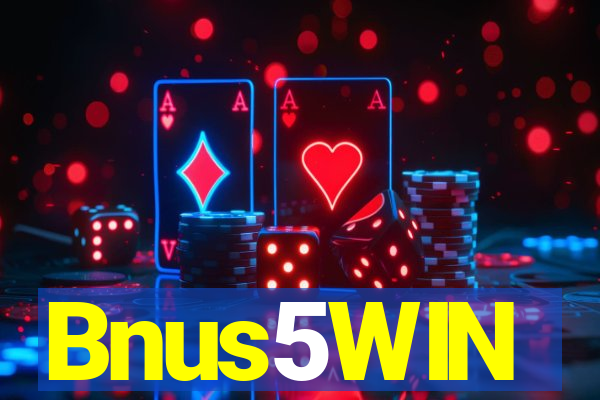 Bnus5WIN