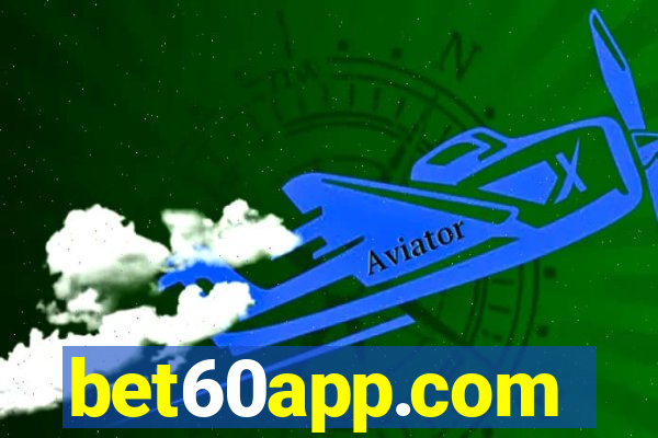 bet60app.com