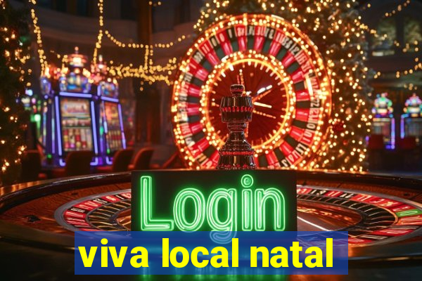viva local natal