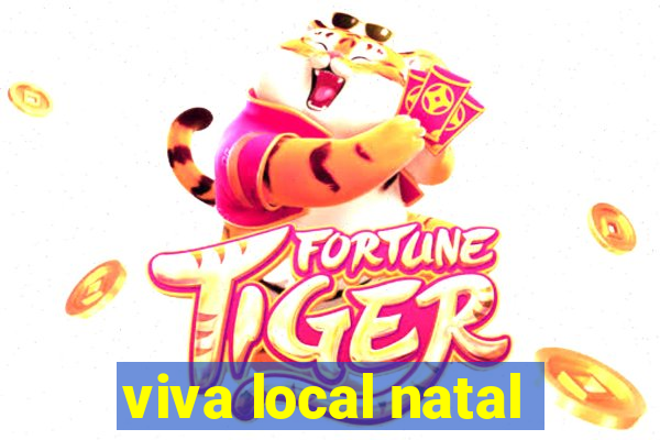 viva local natal