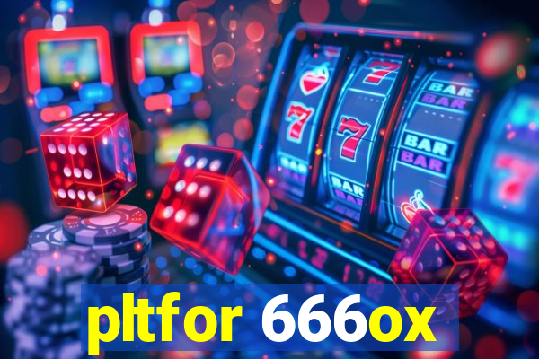 pltfor 666ox