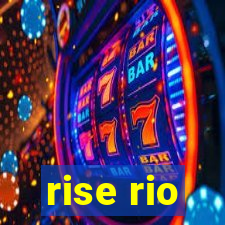 rise rio